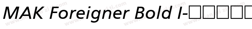 MAK Foreigner Bold I字体转换